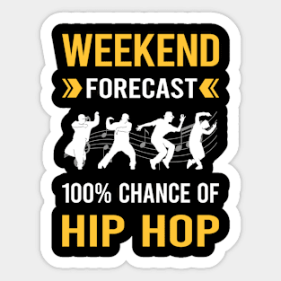 Weekend Forecast Hip Hop Hiphop Sticker